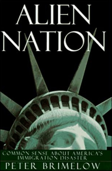 Alien Nation - Common Sense About America's Immigration Disaster