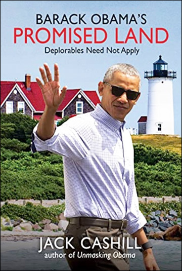 Barack Obama's Promised Land - Deplorables Need Not Apply