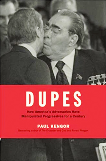Dupes - How America's Adversaries Have Manipulated Progressives for a Century