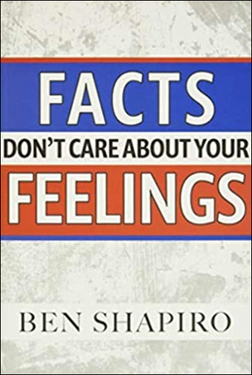 Facts don't Care about Your Feelings