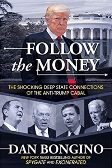 Follow the Money - The Shocking Deep State Connections of the Anti-Trump Cabal