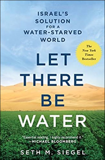 Let There Be Water - Israel's Solution for a Water-Starved World