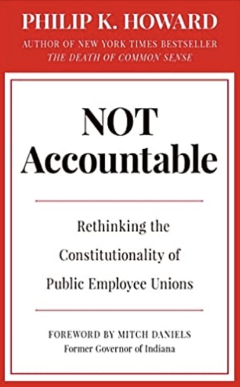 Not Accountable - Rethinking the Constitutionality of Public Employee Unions