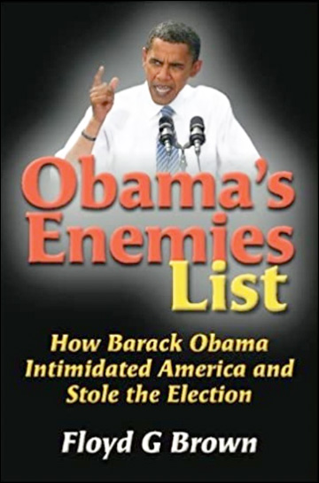 Obama's Enemies List - How Barack Obama Intimidated America and Stole the Election