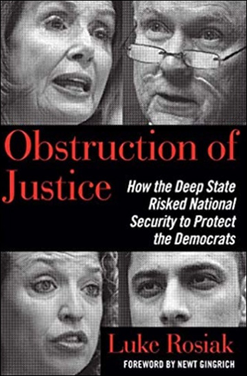 Obstruction of Justice - How the Deep State Risked National Security to Protect the Democrats