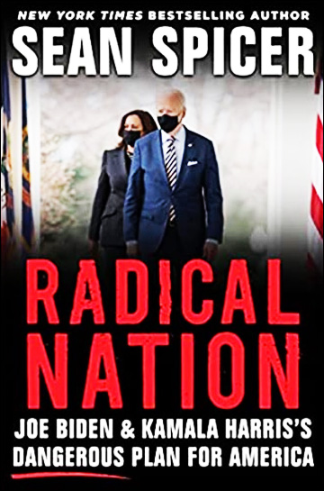 Radical Nation - Joe Biden and Kamala Harris's Dangerous Plan for America