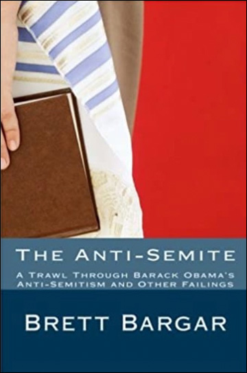 The Anti-Semite - A Trawl Through Barack Obama's Anti-Semitism And Other Failings