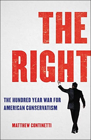 The Right - The Hundred-Year War for American Conservatism