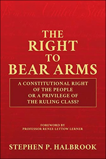 The Right to Bear Arms - A Constitutional Right of the People or a Privilege of the Ruling Class