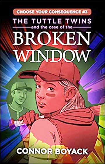 The Tuttle Twins and the Case of the Broken Window