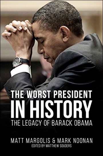 The Worst President in History - The Legacy of Barack Obama