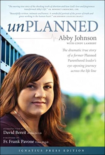 Unplanned - The Dramatic True Story of a Former Planned Parenthood Leader's Eye-opening Journey Across the Life Line
