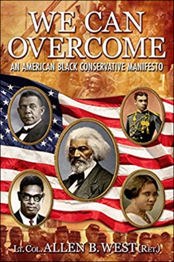 We Can Overcome - An American Black Conservative Manifesto