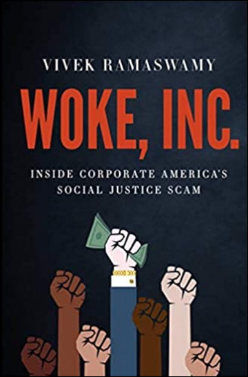 Woke, Inc. - Inside Corporate America's Social Justice Scam