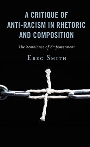 A Critique of Anti-racism in Rhetoric and Composition - The Semblance of Empowerment