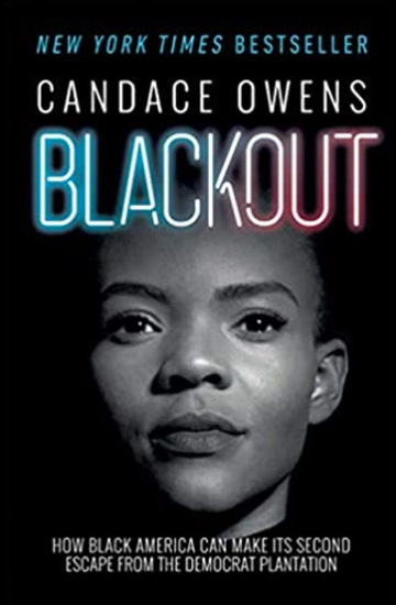Blackout - How Black America Can Make Its Second Escape from the Democrat Plantation