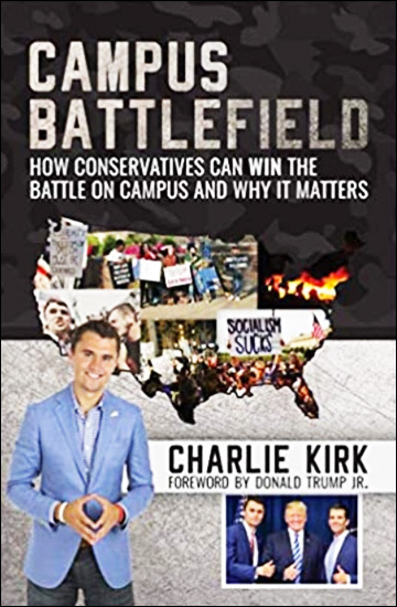 Campus Battlefield: How Conservatives Can WIN the Battle on Campus and Why It Matters