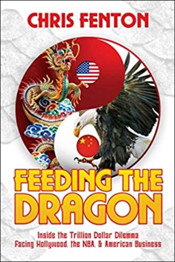 Feeding the Dragon - Inside the Trillion Dollar Dilemma Facing Hollywood, the NBA and American Business