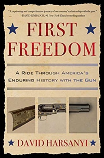 First Freedom - A Ride Through America's Enduring History with the Gun