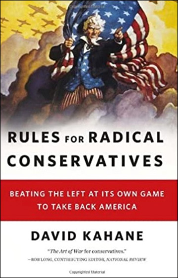 Rules for Radical Conservatives - Beating the Left at Its Own Game to Take Back America
