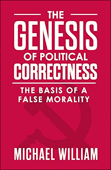 The Genesis of Political Correctness, The Basis of a False Morality