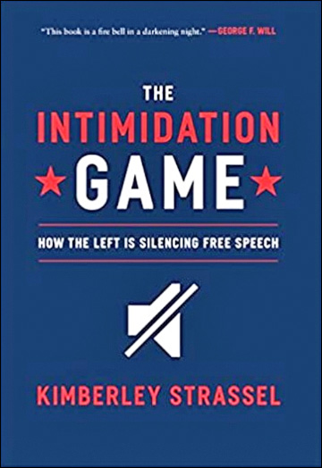 The Intimidation Game - How the Left Is Silencing Free Speech
